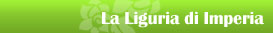 La Liguria di Imperia - Entroterra Informazioni
